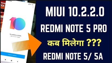 MIUI 10.2.2.0 UPDATE FOR REDMI NOTE 5 PRO| ANDROID PIE 9.0 UPDATE FULL INFO