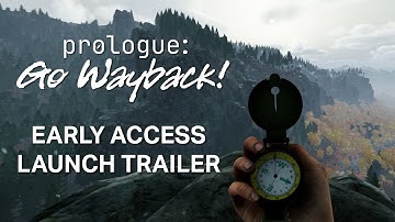 Prologue: Go Wayback! | Early Access Launch Trailer