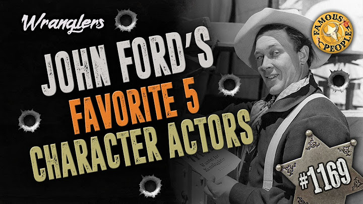 John Ford's Favorite Character Actors