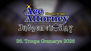 Troupe Gramarye 2026 - Phoenix Wright: Ace Attorney - Judgement Day