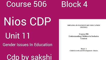 Course  506 | Block  4 | Unit 11 | Genders  issues  in education | Part 3| cdp by sakshi