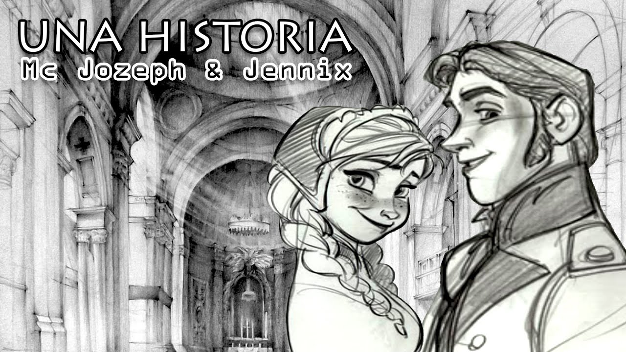 UNA HISTORIA 💕 Mc Jozeph ft Jennix (Videoclip con Dibujos ...