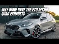 Why the new F70 BMW 135i has Quad Exhausts
