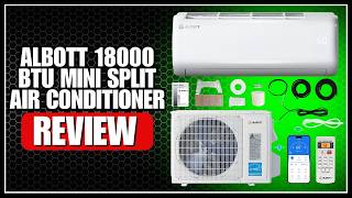 Albott 18000 BTU Mini Split Air Conditioner Review