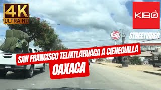 4K de San Francisco Telixtlahuaca a Cieneguilla en Oaxaca México. Kibo TV