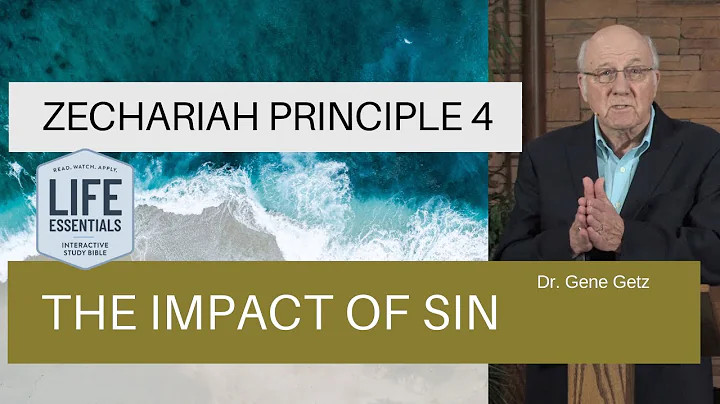 Zechariah Principle 4: The Impact of Sin