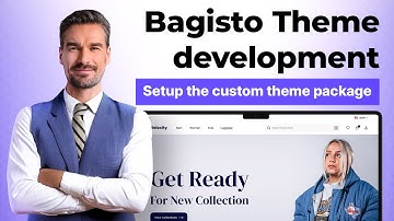 Bagisto Theme development - Part 2