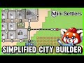 I Tried The Coolest City Simulation Game! | Mini Settlers
