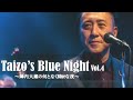 Taizo's Blue Night vol4. digest