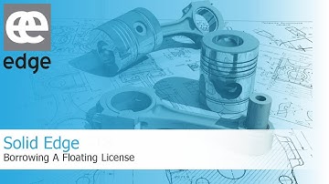 Solid Edge - Borrowing a floating licence