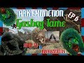 Ark Extinction Ep6 [Gasbag Tame]