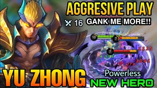 Yu Zhong Emerald Dragon Aggresive Play with 16 Kills - New Hero Fighter Yu Zhong by Powerless - MLBB