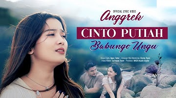 Anggrek - Cinto Putiah Babungo Ungu (Official Lyrick Video)