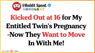 Kicked Out at 16 for My Entitled Twin's Pregnancy – Now They Want to Move In with Me!