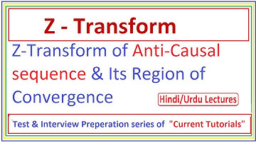 Z Transform of Anti-Casual Sequence