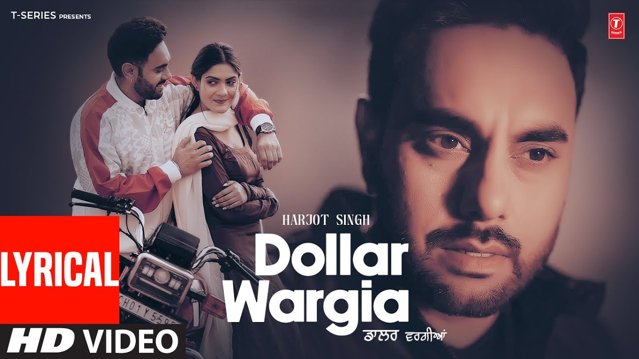 DOLLAR WARGIA (Full Video) With Lyrics | Harjot | Latest Punjabi Songs 2024