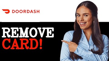 How To Remove Card From Door Dash App (2025)