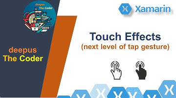 Touch Effects (Xamarin Community Toolkit) next level of tap gesture