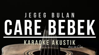 Video thumbnail of "♫ JEGEG BULAN - CARE BEBEK (KARAOKE AKUSTIK)"