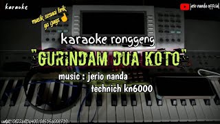 Gurindam Dua Koto // versi karaoke lirik ganto saroha || ronggeng dangdut