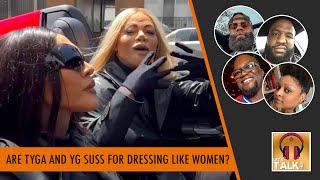 Download Lagu Tyga and YG Dressing Like White Chicks... Suss or Just Playing Off the Movie? | Lapeef "Let's Talk"