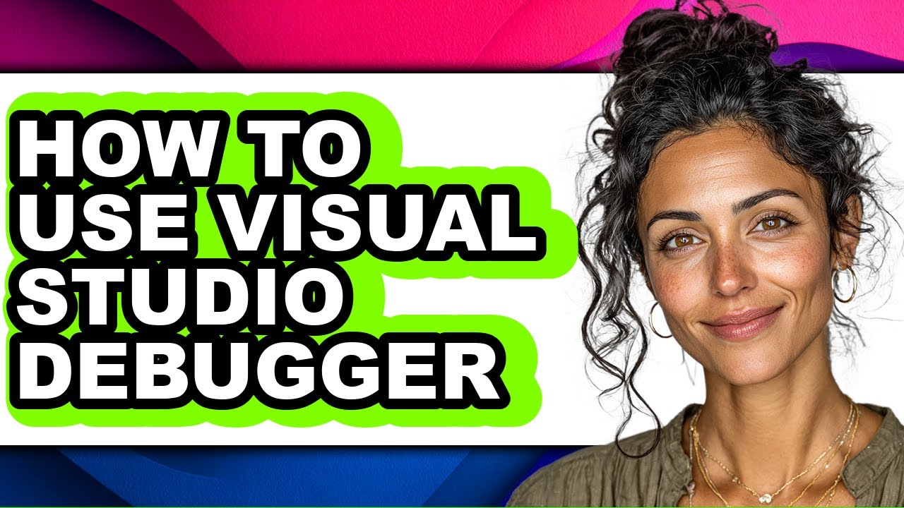 How to Use Visual Studio Debugger (full Guide) - YouTube