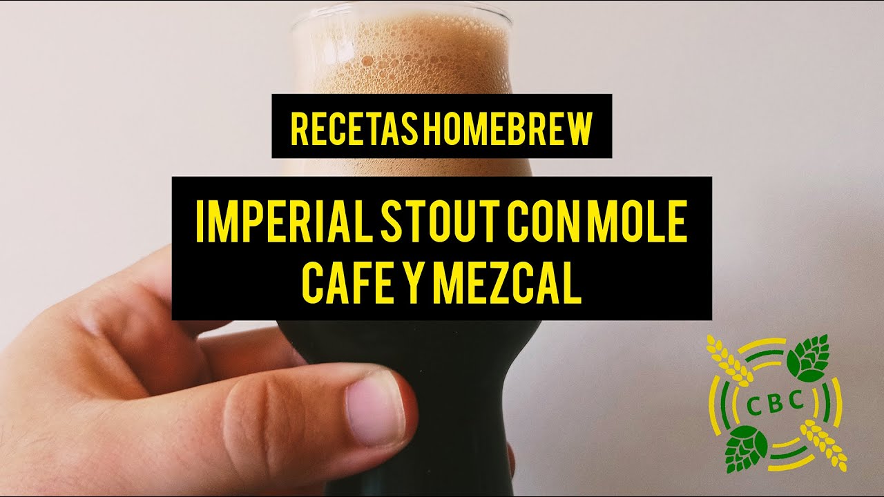 Recetas Homebrew - Imperial Stout con Mole, Café y Mezcal - Craft Beer  Culture