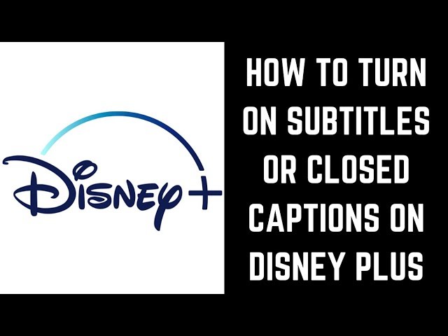 How do you turn off the captions on disney plus How To Turn On Subtitles Or Closed Captions On Disney Plus Youtube