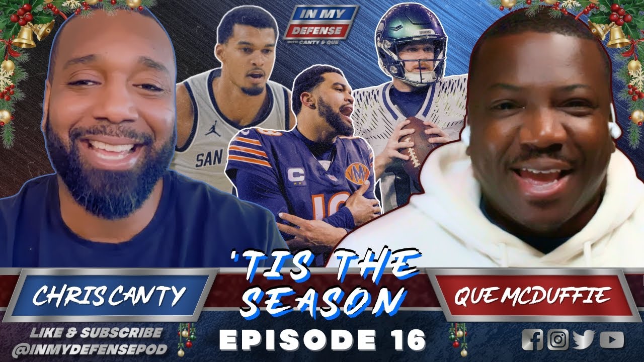 In My Defense EP. 16 | NFL vs NBA on Christmas Day + Holiday Game Predictions | Chris Canty & Que