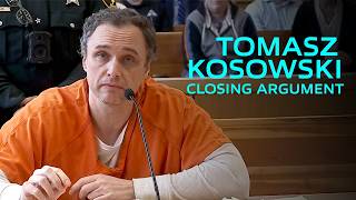 Tomasz Kosowski Speaks: His Closing Argument to the Judge 💉
