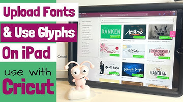 Upload Fonts & Use Glyphs on an iPad to use in Cricut Design Space