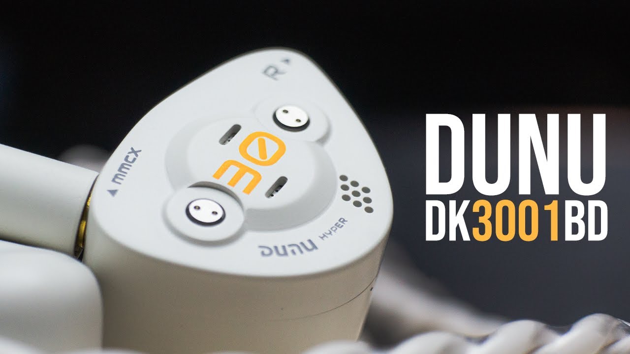 DUNU DK 3001BD Review: SPARKS AND FLASHES - AudioNotions
