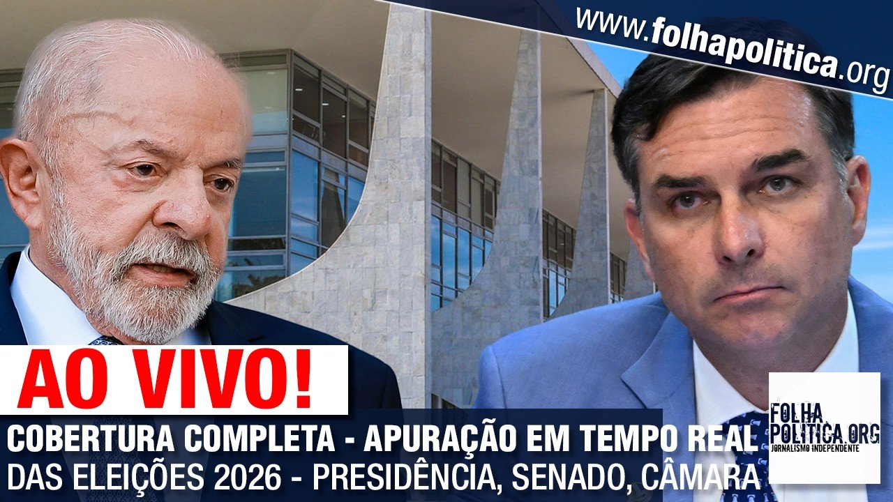 AO VIVO: COBERTURA COMPLETA - APURAÇÃO EM TEMPO REAL DAS ELEIÇÕES 2026 - PRESIDÊNCIA, SENADO, CÂMARA