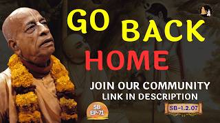 Do This Daily to Go Back to Godhead | Srila Prabhupāda | SB 1.02.07 | EP-71 Do This Daily to Go Back to Godhead | Srila Prabhupāda | SB 1.02.07 | EP-71