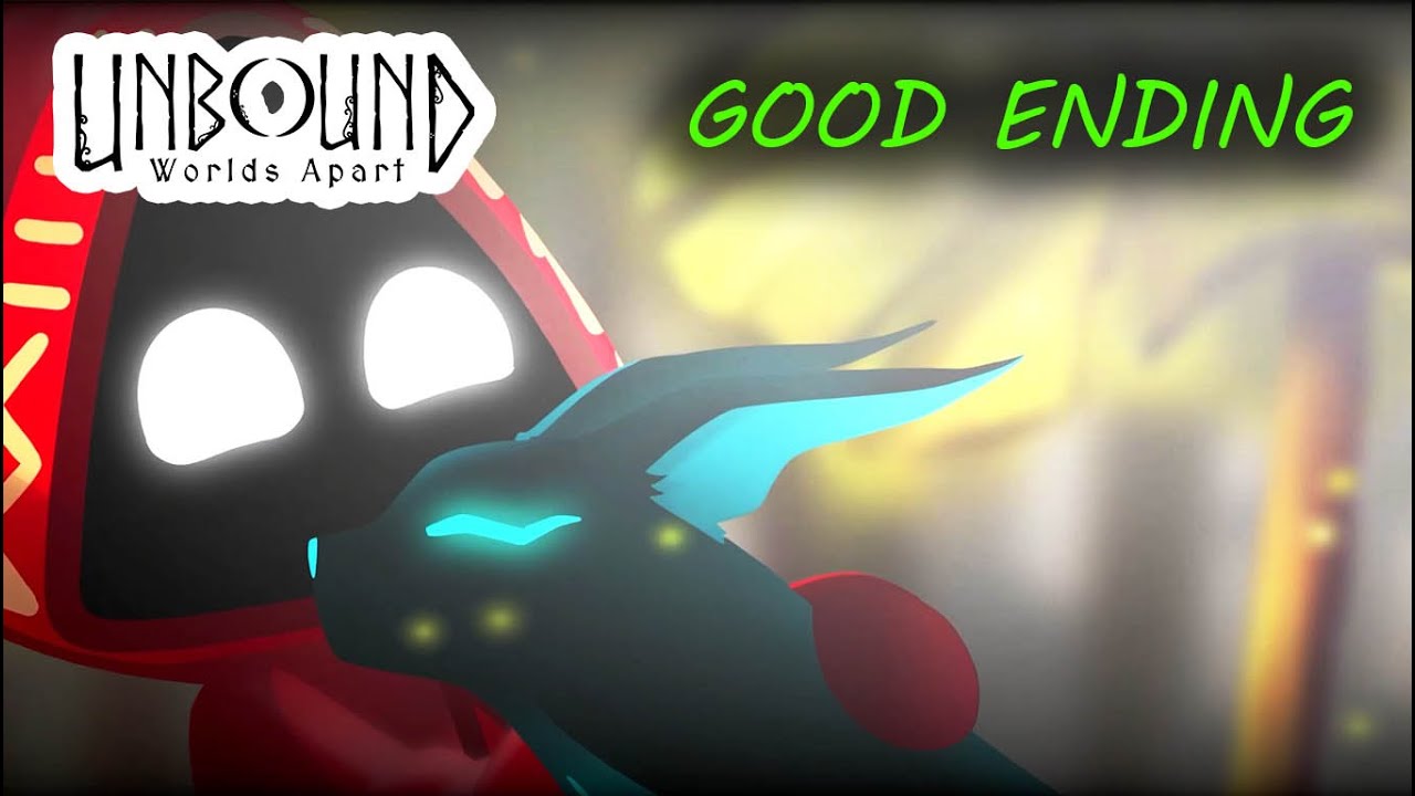 Unbound: Worlds Apart Good Ending