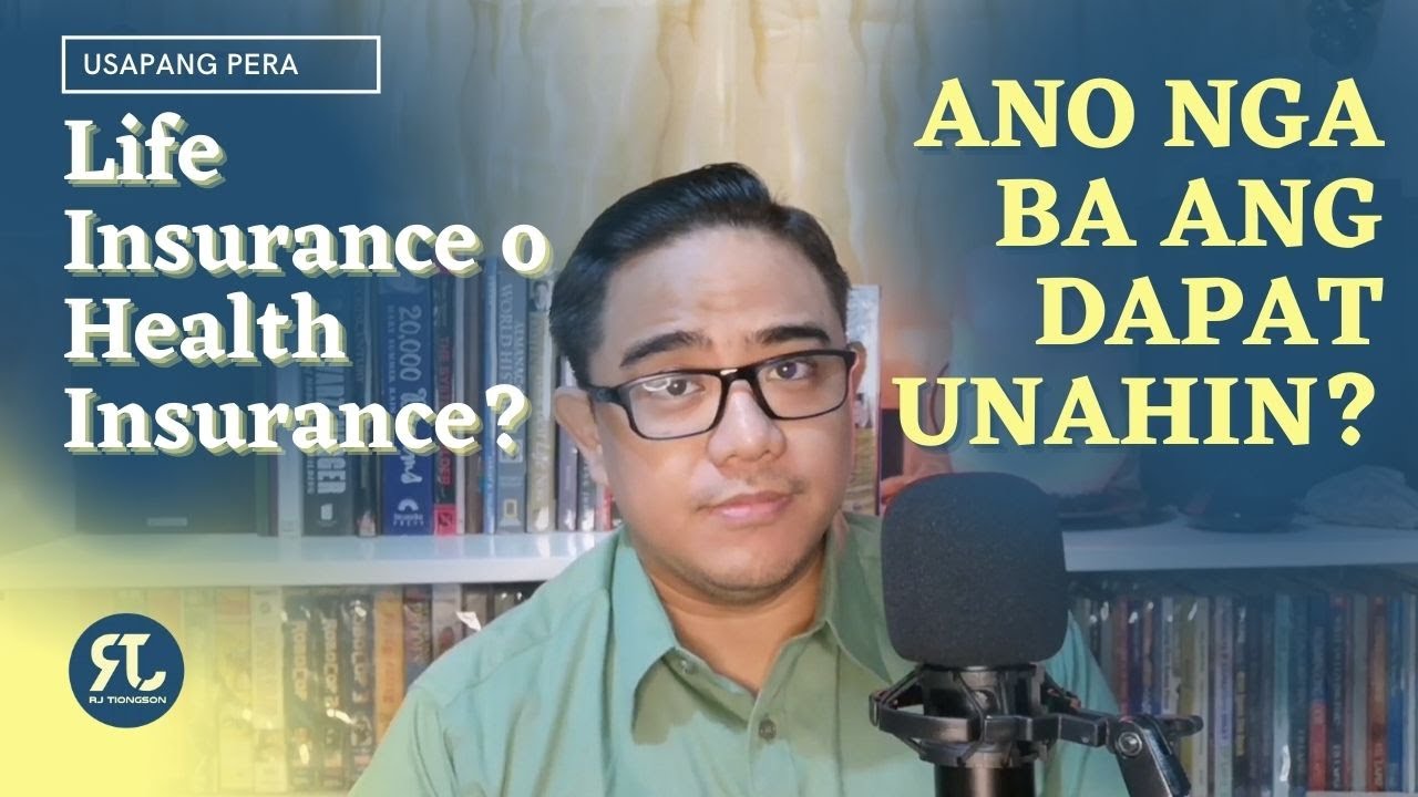 Life Insurance o Health Insurance ano ang dapat unahin?