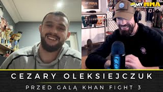 CEZARY OLEKSIEJCZUK | Khan Fight 3 w Turcji | Alibeg Rasulov | Walki w FEN | KSW? | UFC?