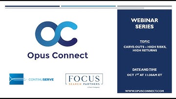 Opus Connect Webinar: Carve-Outs – High Risks, High Returns