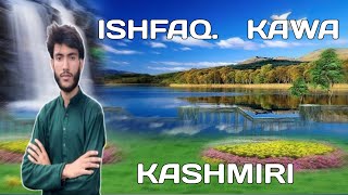 Akhir Maroon cxu Az Ya pagah || Ishfaq Kawa|| Kashmiri || Nk studio 9||