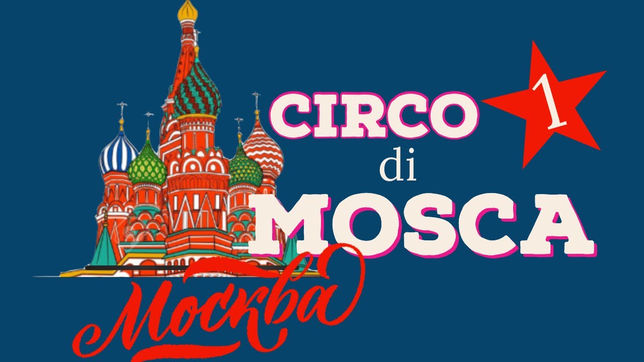 Il Circo di Mosca (1997) prima parte