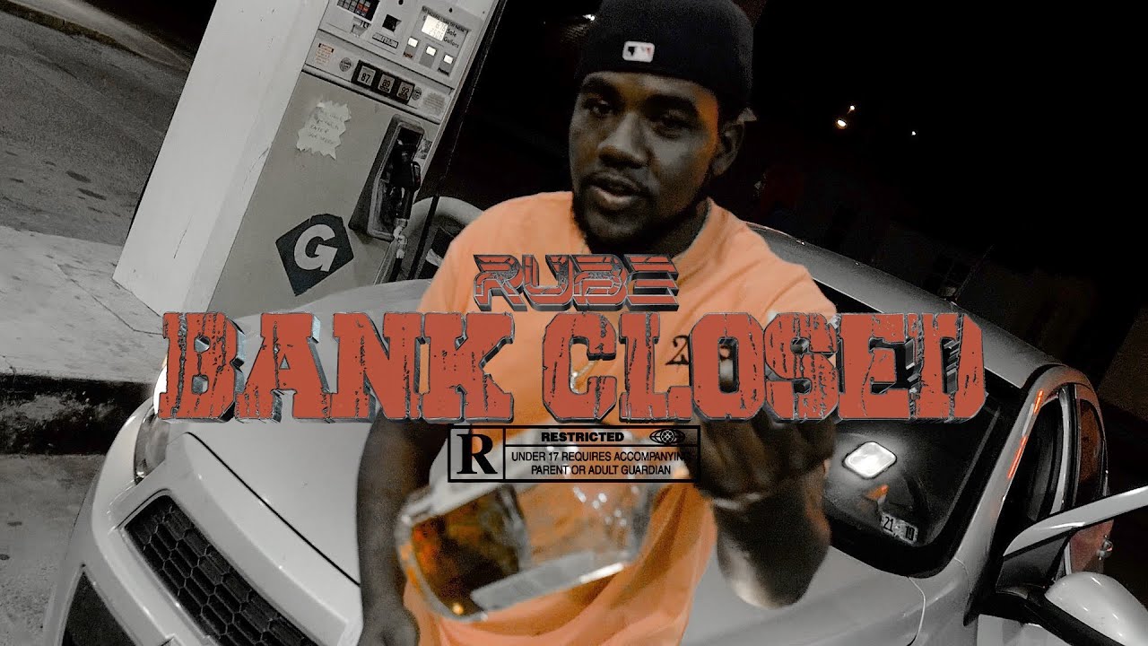 Rube - "BANK CLOSED" (Dir. @davincifilms_)