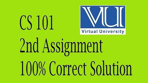 CS101 2nd Assignment solution 2020
