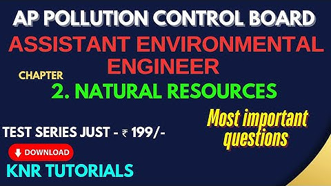 Natural Resources| Assistant Environmental Engineer| Ap Pollution Control Board|Most important Mcqs