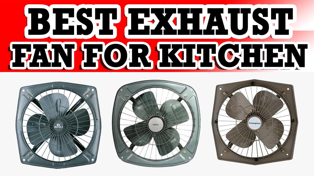 Top 5: Best Exhaust Fans for Kitchen & Bathroom | Exhaust Fan Review - YouTube