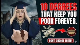 10 Degrees That Keep You Poor Forever