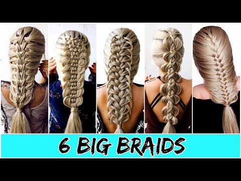 6 Big Braids - Hairstyles perfect for medium to long hair 