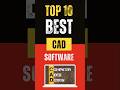 Top 10 CAD Software for Designers & Engineers in 2024 🚀