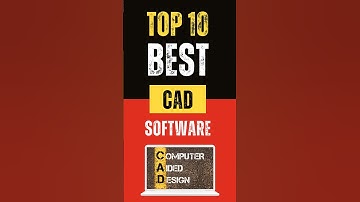 Top 10 Best CAD Software for Designers and Engineers in 2024