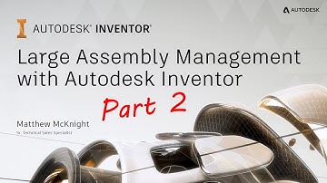 Large Assembly Management with Autodesk Inventor - Part 2