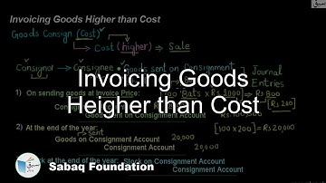 Invoicing Goods Heigher than Cost, Accounting Lecture | Sabaq.pk